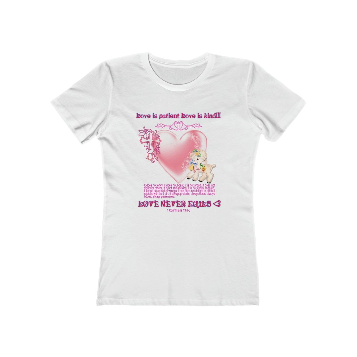 1 CORINTHIANS 13 GIRLY TEE - I NEED GOD