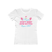 ANGELS EXIST GIRLY TEE - I NEED GOD
