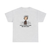 DIRT SHIRT (Special Edition) - I NEED GOD