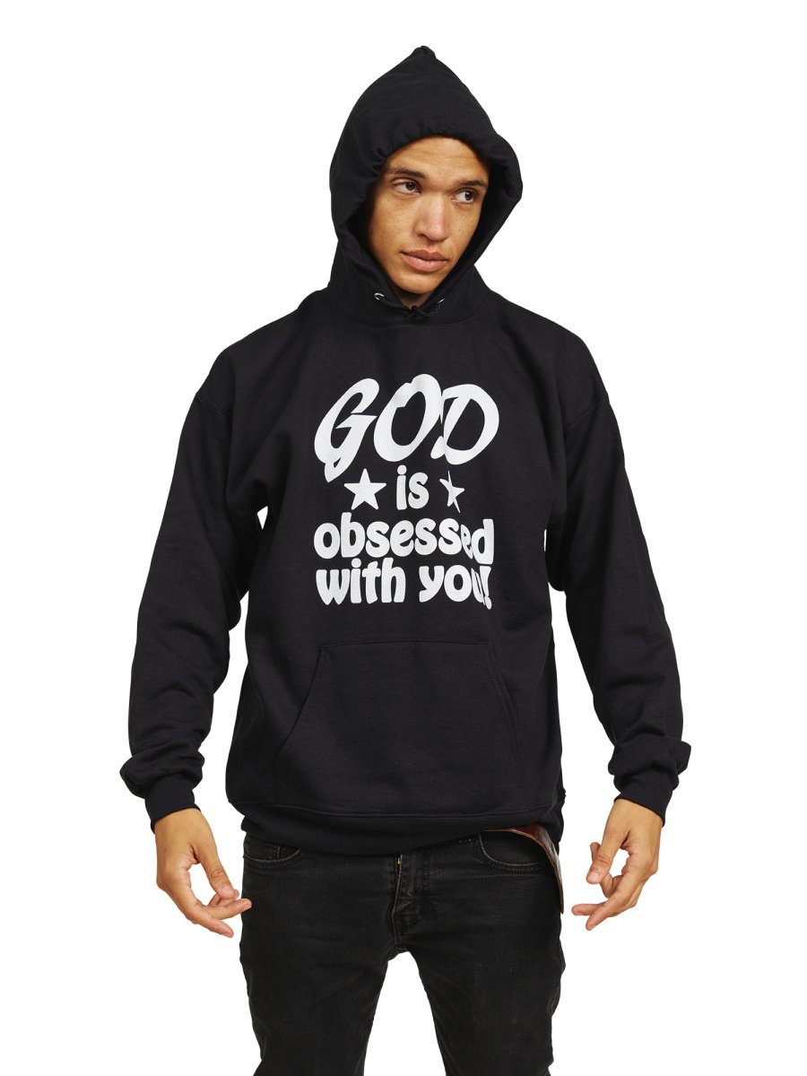 GOD IS OBSESSED WITH YOU HOODIE - I NEED GOD