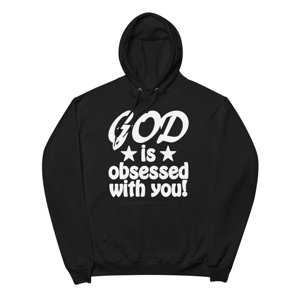 GOD IS OBSESSED WITH YOU HOODIE - I NEED GOD