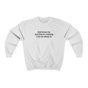 GOD LOVES ME SWEATER - I NEED GOD