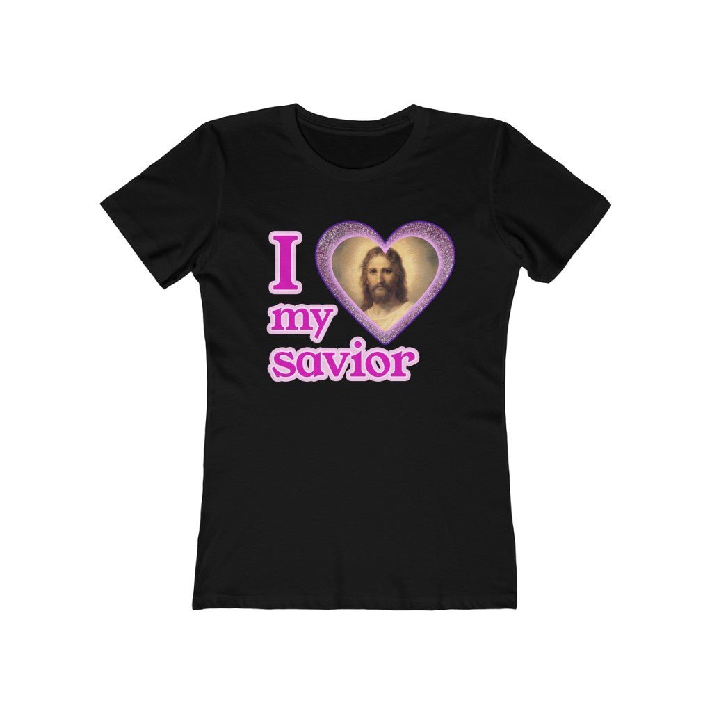 I LOVE MY SAVIOR GIRLY TEE - I NEED GOD