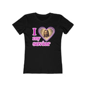 I LOVE MY SAVIOR GIRLY TEE - I NEED GOD