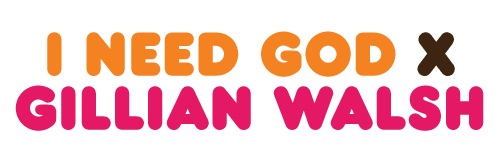 Gillian Walsh - I NEED GOD