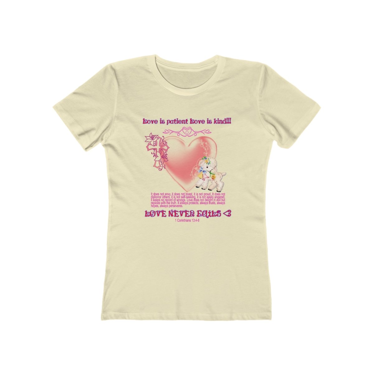1 CORINTHIANS 13 GIRLY TEE - I NEED GOD