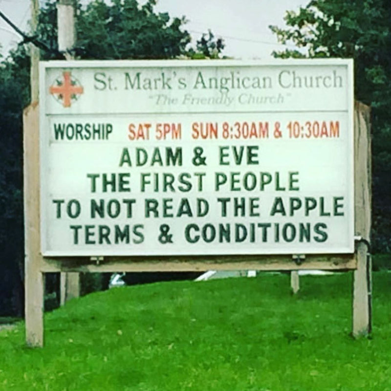 ADAM & EVE THE FIRST PEOPLE TO NOT READ THE APPLE TERMS & CONDITIONS, on a St. Mark's Anglican Church sign.