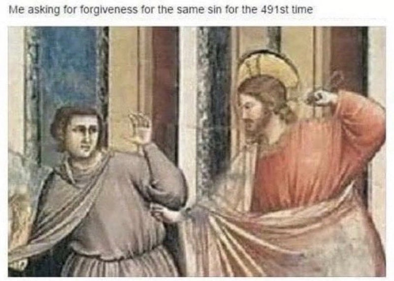 Me asking for forgiveness for the same sin for the 491st time, over a medieval fresco of Jesus raising his fist at a startled man.