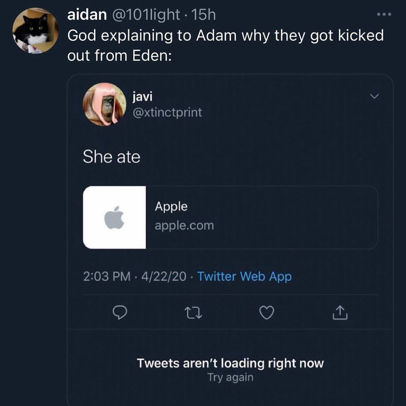 Tweet: God explaining to Adam why they got kicked out from Eden: quoting a tweet that says "She ate" with a link preview to Apple, apple.com.