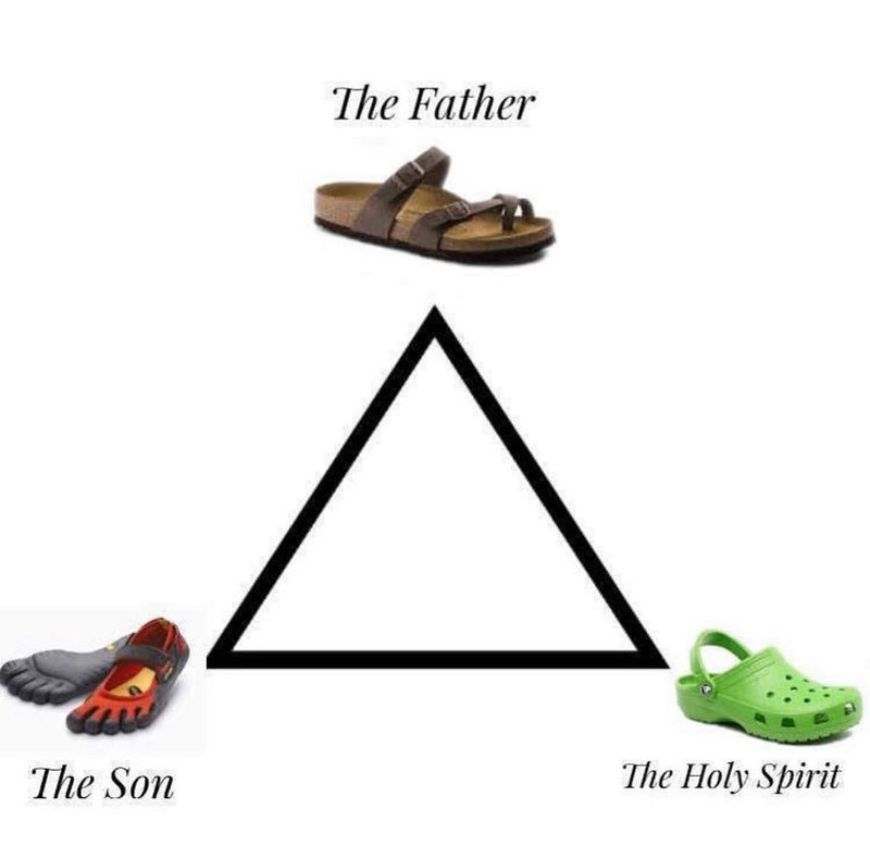 The Father, The Son, The Holy Spirit labeled around a Trinity triangle: Birkenstock sandals for the Father, toe shoes for the Son and green Crocs for the Holy Spirit.