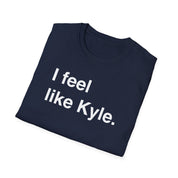 I feel like Kyle. - I NEED GOD