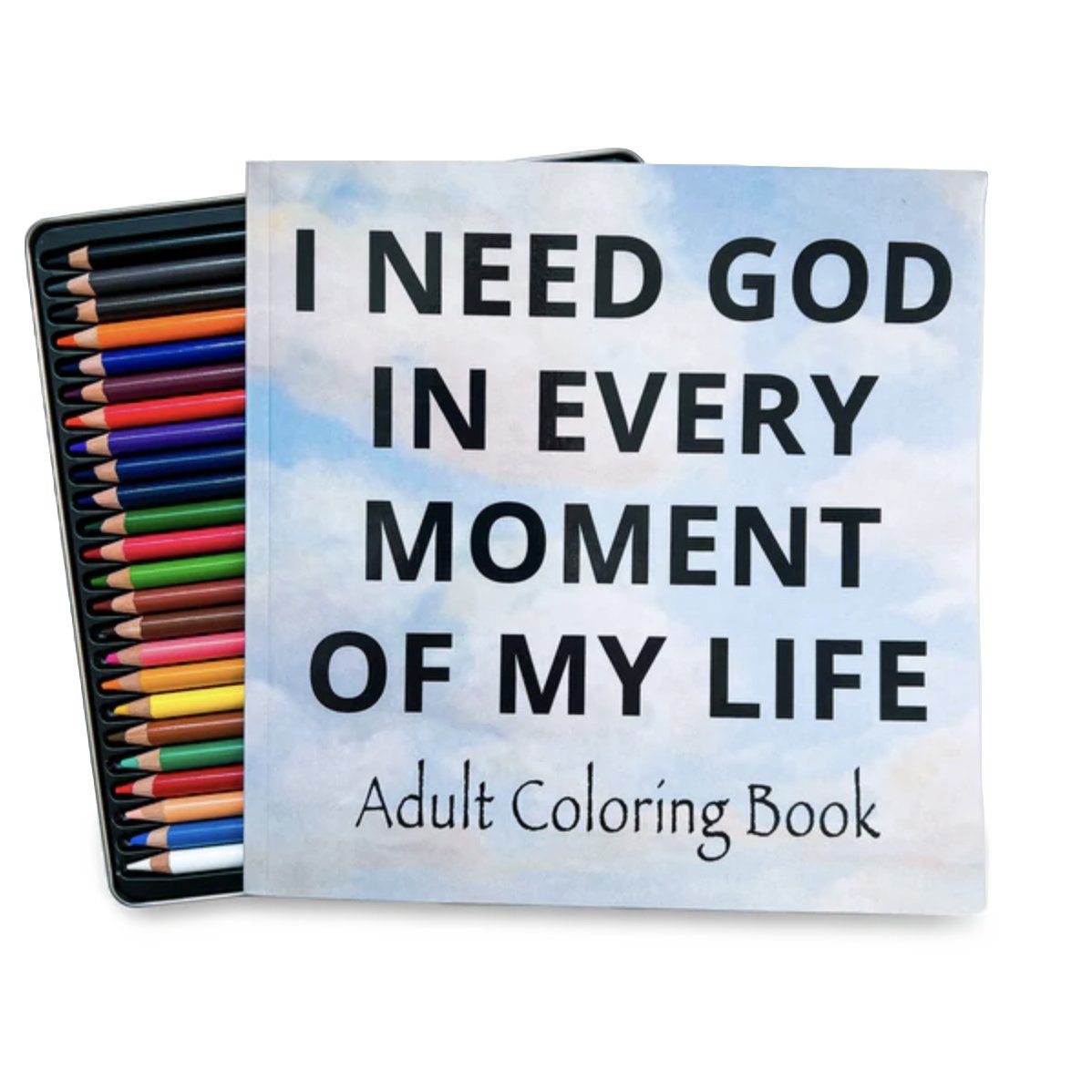 I NEED GOD ADULT COLORING BOOK - I NEED GOD