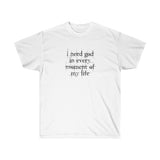 I NEED GOD NAMESAKE T-SHIRT