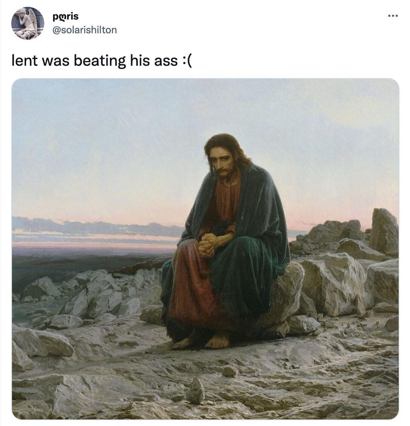 Tweet: lent was beating his ass :( over Kramskoi's painting Christ in the Desert, showing a weary Jesus sitting alone on a rock.