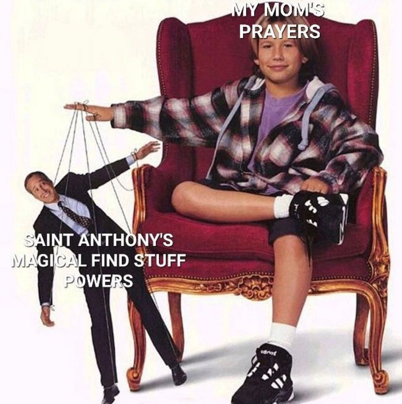 MY MOM'S PRAYERS pulling the strings of SAINT ANTHONY'S MAGICAL FIND STUFF POWERS. The Jonathan Taylor Thomas puppet-master poster: a kid on a red armchair working a businessman marionette.