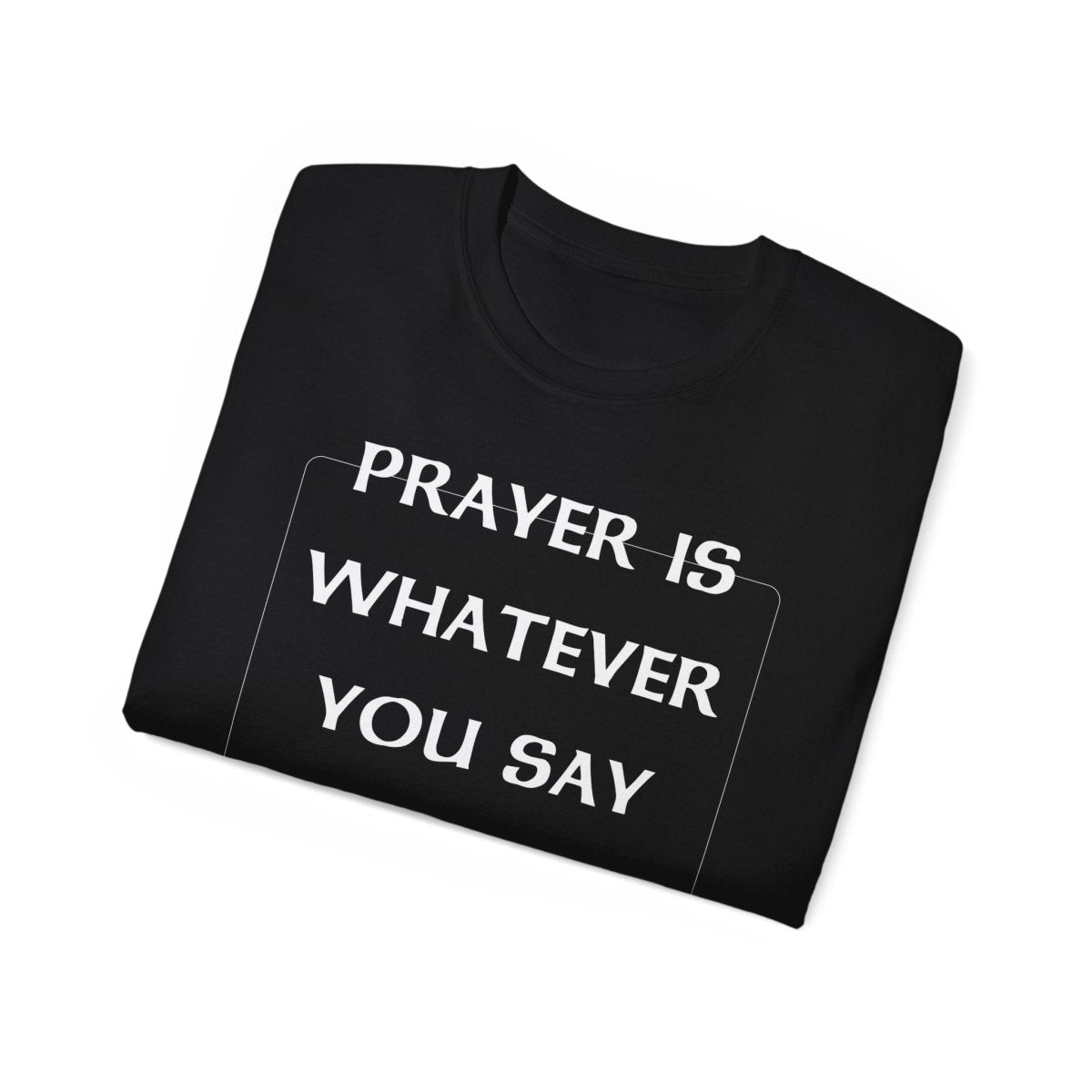 PRAYER T-SHIRT - I NEED GOD