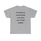 PRAYER T-SHIRT - I NEED GOD