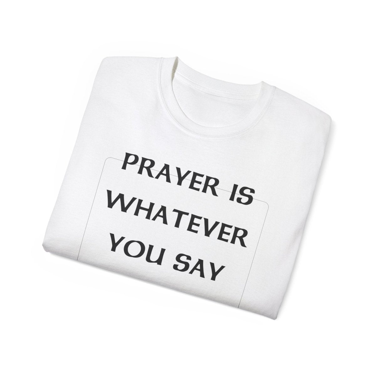 PRAYER T-SHIRT - I NEED GOD