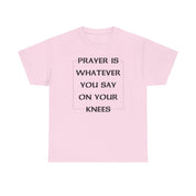PRAYER T-SHIRT - I NEED GOD