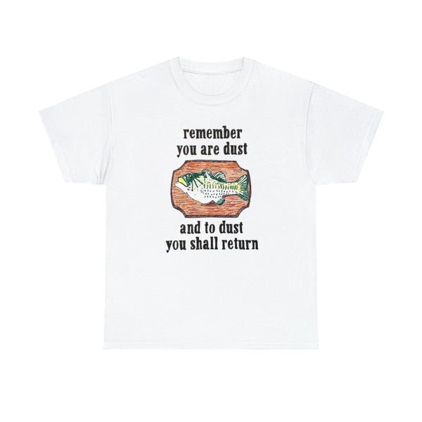 REMEMBER YOU ARE DUST