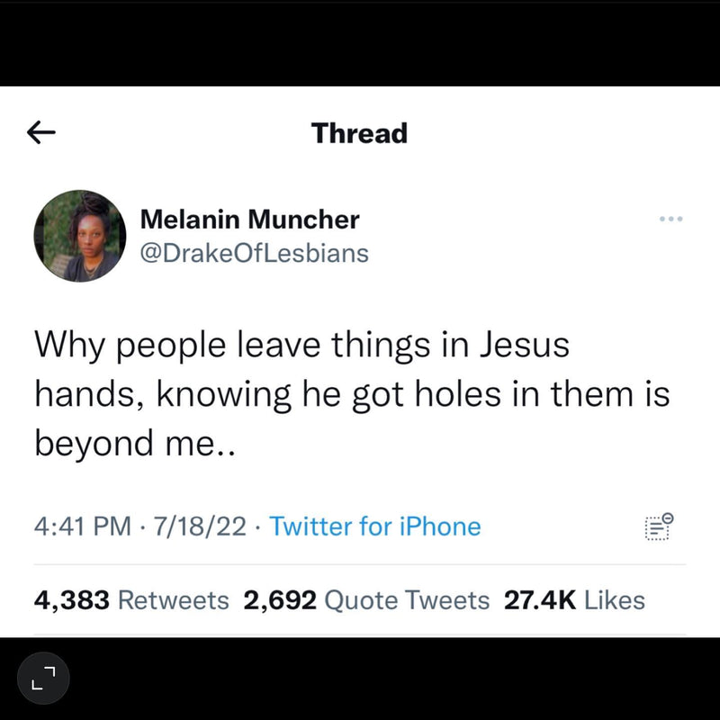 Tweet: Why people leave things in Jesus hands, knowing he got holes in them is beyond me..